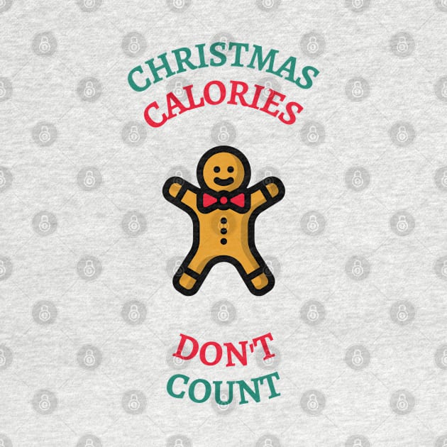 Christmas Calories Do Not Count by Eclectic Assortment